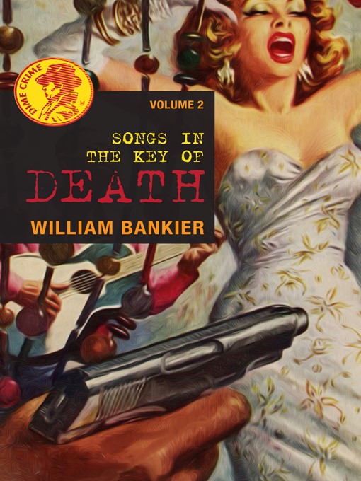 Title details for Songs in the Key of Death by William Bankier - Available
